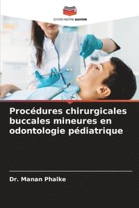 bokomslag Procdures chirurgicales buccales mineures en odontologie pdiatrique