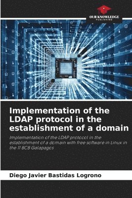Diego Javier Bastidas Logroño, DIEGO JAVIER Bastidas Logroño - Implementation of the LDAP protocol in the establishment of a domain, Häftad