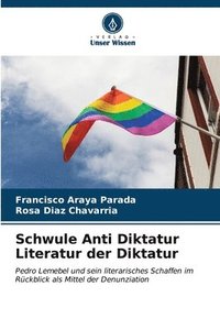 bokomslag Schwule Anti Diktatur Literatur der Diktatur
