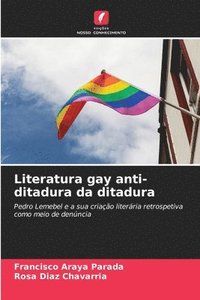 bokomslag Literatura gay anti-ditadura da ditadura