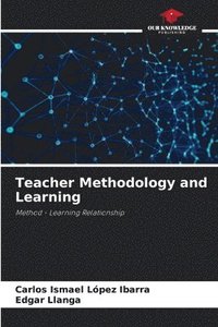 bokomslag Teacher Methodology and Learning