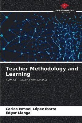 Teacher Methodology and Learning 1