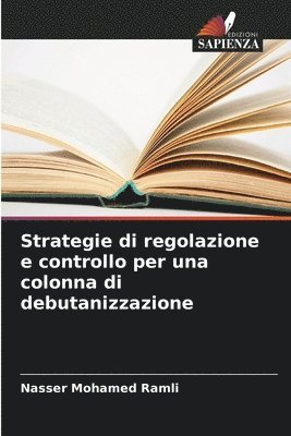 bokomslag Strategie di regolazione e controllo per una colonna di debutanizzazione