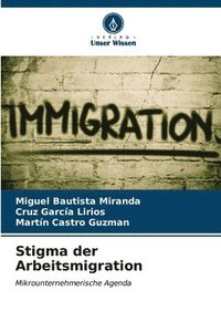 bokomslag Stigma der Arbeitsmigration