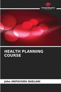 bokomslag Health Planning Course