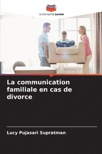 bokomslag La communication familiale en cas de divorce