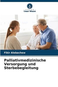 bokomslag Palliativmedizinische Versorgung und Sterbebegleitung