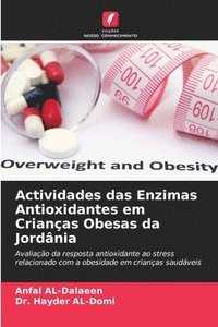 bokomslag Actividades das Enzimas Antioxidantes em Crianas Obesas da Jordnia