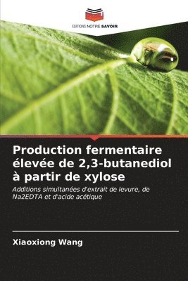 Production fermentaire leve de 2,3-butanediol  partir de xylose 1
