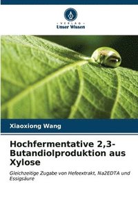 bokomslag Hochfermentative 2,3-Butandiolproduktion aus Xylose