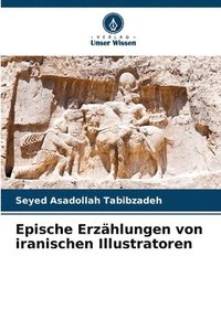 bokomslag Epische Erzhlungen von iranischen Illustratoren
