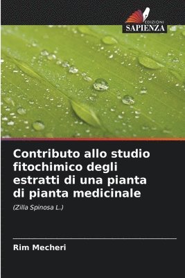 Contributo allo studio fitochimico degli estratti di una pianta di pianta medicinale 1