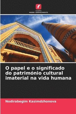 O papel e o significado do patrimnio cultural imaterial na vida humana 1