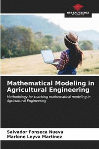 bokomslag Mathematical Modeling in Agricultural Engineering