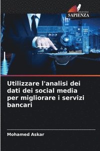 bokomslag Utilizzare l'analisi dei dati dei social media per migliorare i servizi bancari