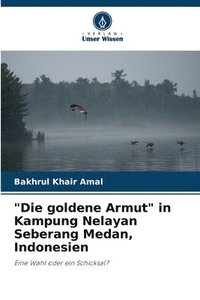bokomslag &quot;Die goldene Armut&quot; in Kampung Nelayan Seberang Medan, Indonesien