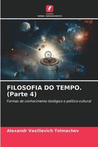 bokomslag FILOSOFIA DO TEMPO. (Parte 4)