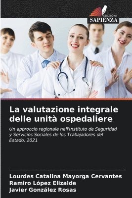 La valutazione integrale delle unit ospedaliere 1