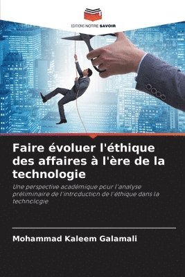 bokomslag Faire voluer l'thique des affaires  l're de la technologie