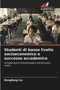bokomslag Studenti di basso livello socioeconomico e successo accademico