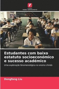 bokomslag Estudantes com baixo estatuto socioeconmico e sucesso acadmico