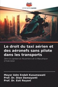 bokomslag Le droit du taxi arien et des aronefs sans pilote dans les transports