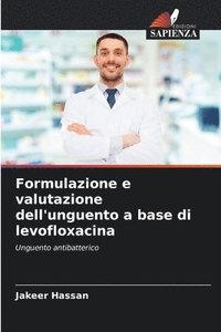 bokomslag Formulazione e valutazione dell'unguento a base di levofloxacina