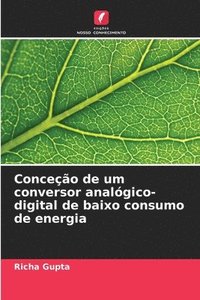 bokomslag Conceo de um conversor analgico-digital de baixo consumo de energia