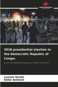 bokomslag 2018 presidential election in the Democratic Republic of Congo