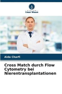 bokomslag Cross Match durch Flow Cytometry bei Nierentransplantationen