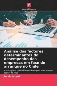 bokomslag Anlise dos factores determinantes do desempenho das empresas em fase de arranque no Chile