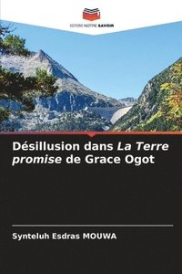 bokomslag Dsillusion dans La Terre promise de Grace Ogot