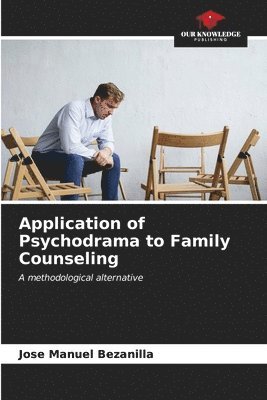 Application of Psychodrama to Family Counseling 1