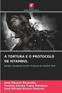 bokomslag A Tortura E O Protocolo de Istambul