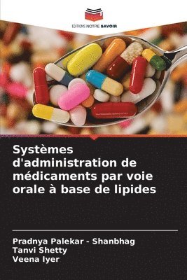 Systmes d'administration de mdicaments par voie orale  base de lipides 1