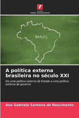 bokomslag A poltica externa brasileira no sculo XXI