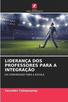 bokomslag Liderana DOS Professores Para a Integrao