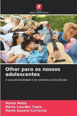 Olhar para os nossos adolescentes 1