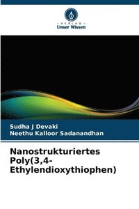 bokomslag Nanostrukturiertes Poly(3,4-Ethylendioxythiophen)