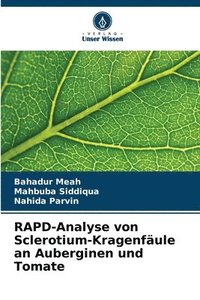 bokomslag RAPD-Analyse von Sclerotium-Kragenfule an Auberginen und Tomate