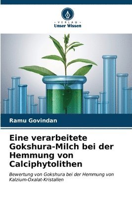 bokomslag Eine verarbeitete Gokshura-Milch bei der Hemmung von Calciphytolithen