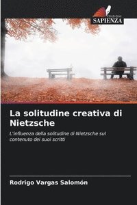 bokomslag La solitudine creativa di Nietzsche