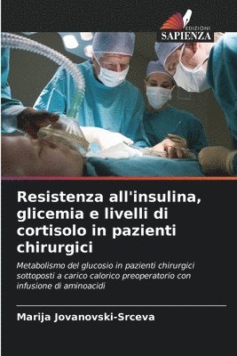 Resistenza all'insulina, glicemia e livelli di cortisolo in pazienti chirurgici 1