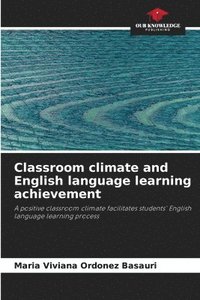bokomslag Classroom climate and English language learning achievement