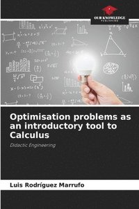 bokomslag Optimisation problems as an introductory tool to Calculus