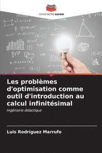 bokomslag Les problmes d'optimisation comme outil d'introduction au calcul infinitsimal