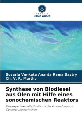 bokomslag Synthese von Biodiesel aus len mit Hilfe eines sonochemischen Reaktors