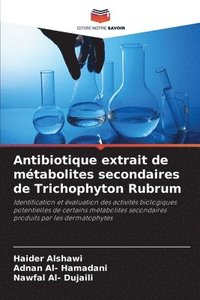 bokomslag Antibiotique extrait de mtabolites secondaires de Trichophyton Rubrum