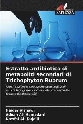 Estratto antibiotico di metaboliti secondari di Trichophyton Rubrum 1