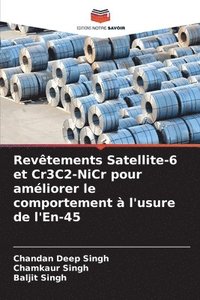 bokomslag Revtements Satellite-6 et Cr3C2-NiCr pour amliorer le comportement  l'usure de l'En-45